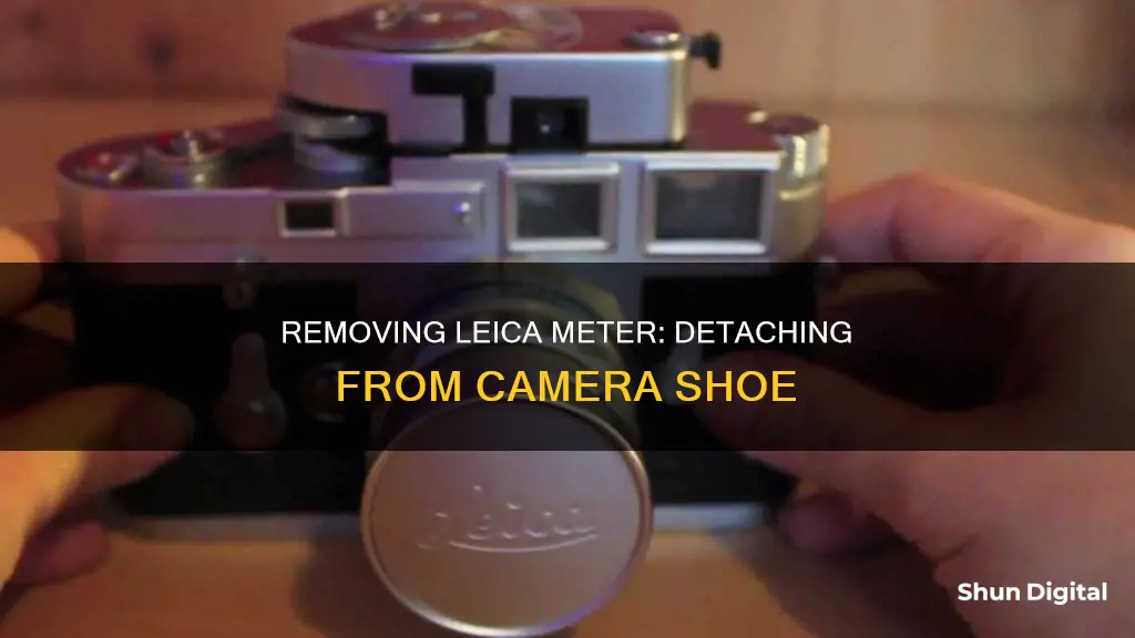 how to remove leica meter from camera shoe