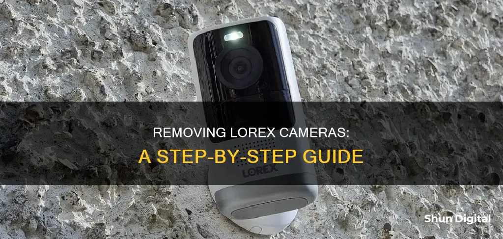 how to remove lorex camera