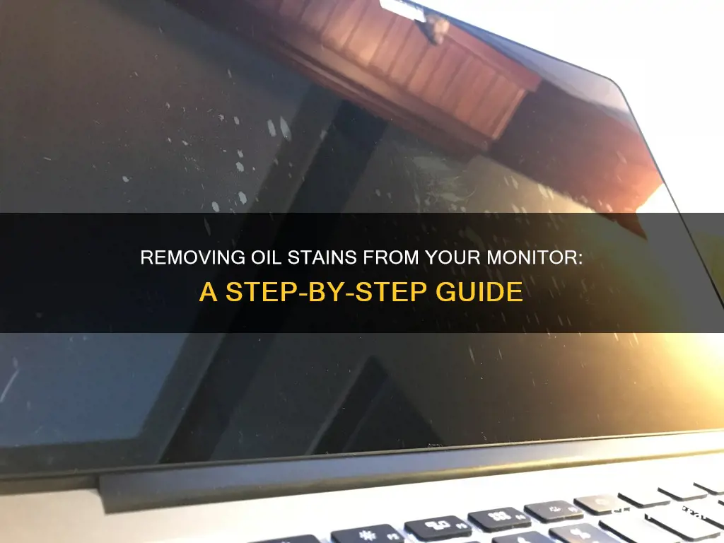 how to remove oil stains from monitor