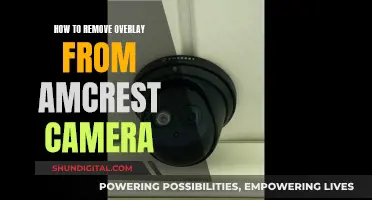 Removing Overlays from Amcrest Cameras: A Step-by-Step Guide