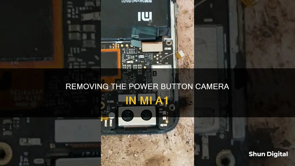 how to remove power button camera in mi a1