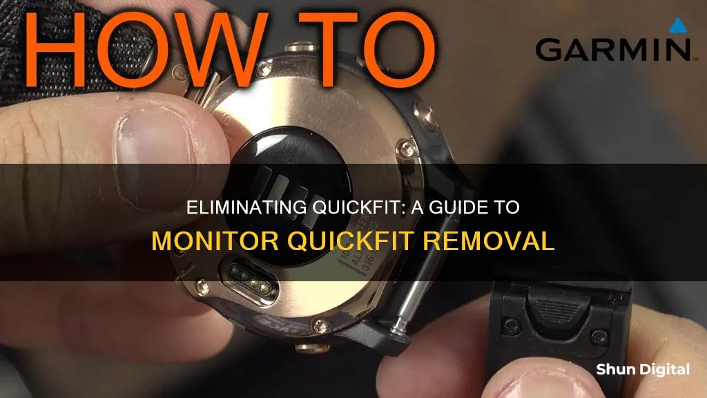 how to remove quickfit from monitor