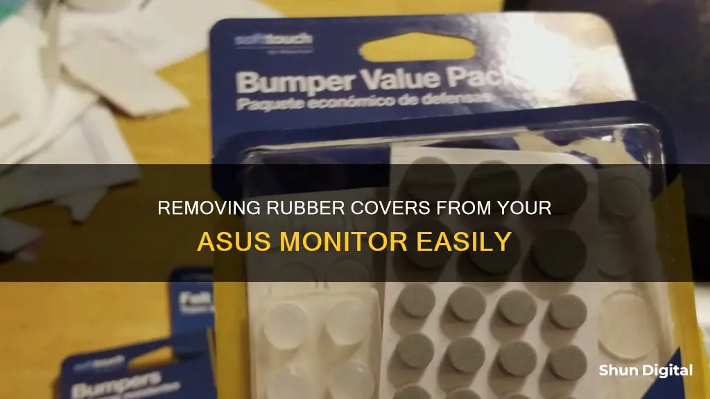 how to remove rubber cover from asus monitor