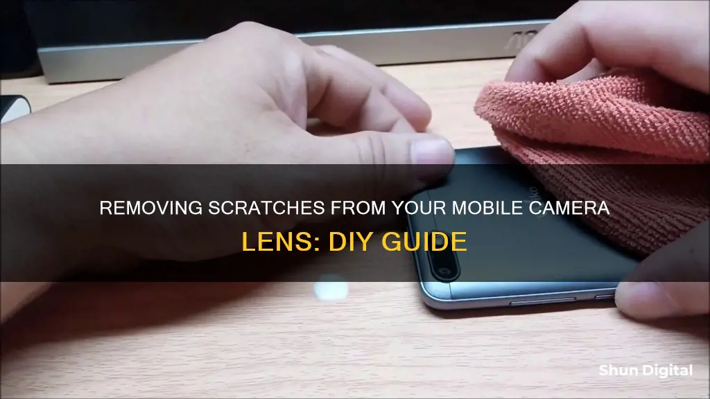 how to remove scratches from mobile camera