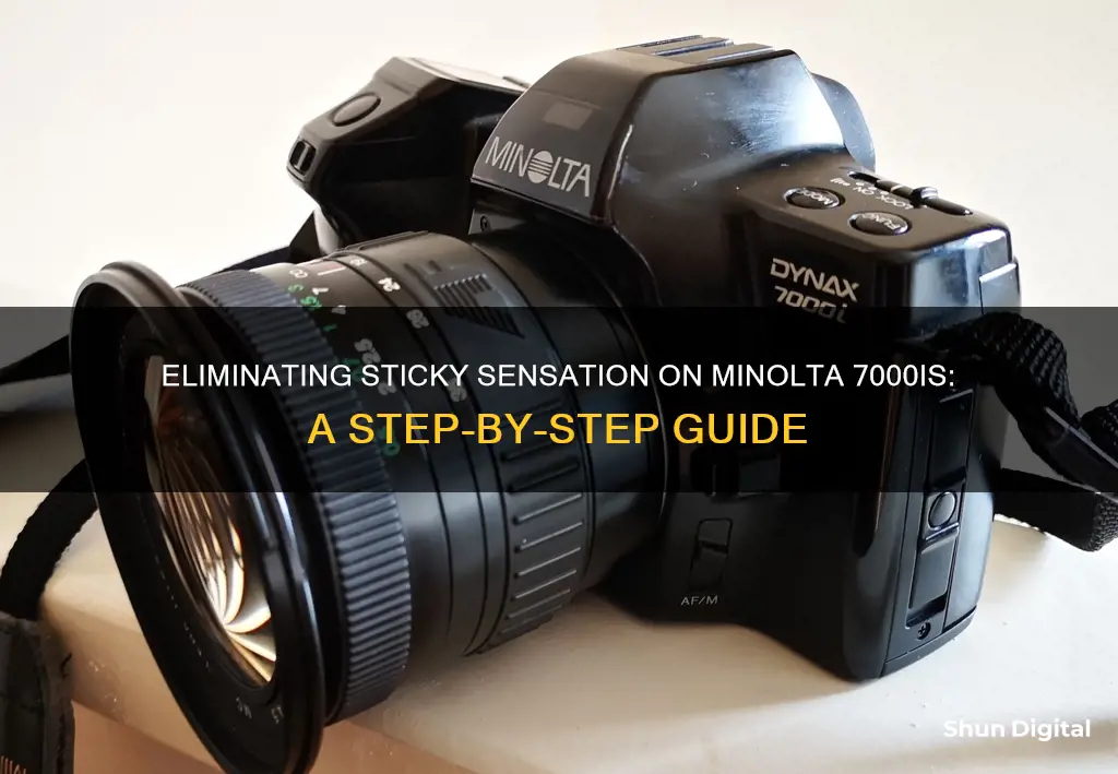 how to remove sticky feeling on minolta camera 7000is