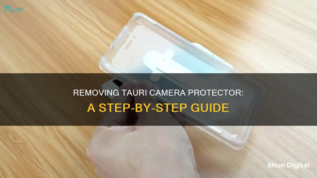 how to remove tauri camera protector