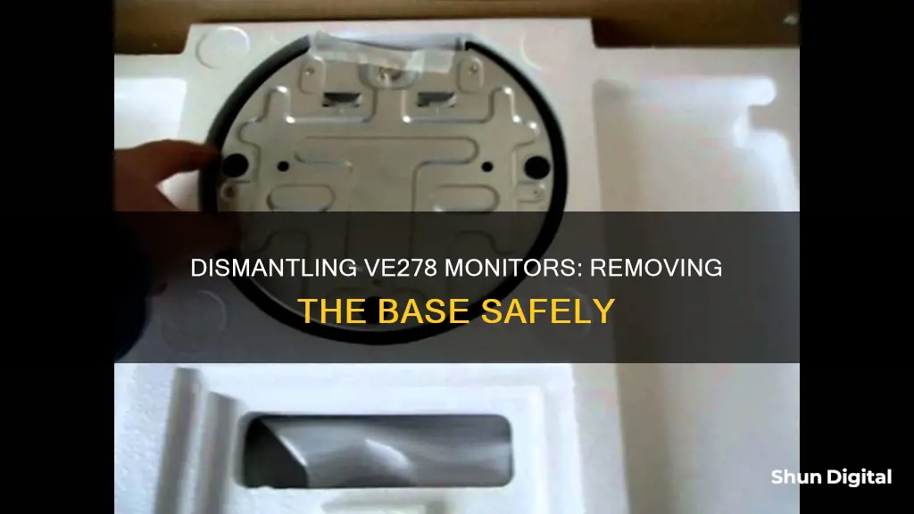 how to remove the base from an ve278 monitor