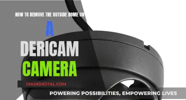 Removing Dericam Camera's Dome: A Step-by-Step Guide