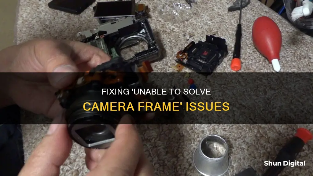 how to remove unable to solve camera for this frame