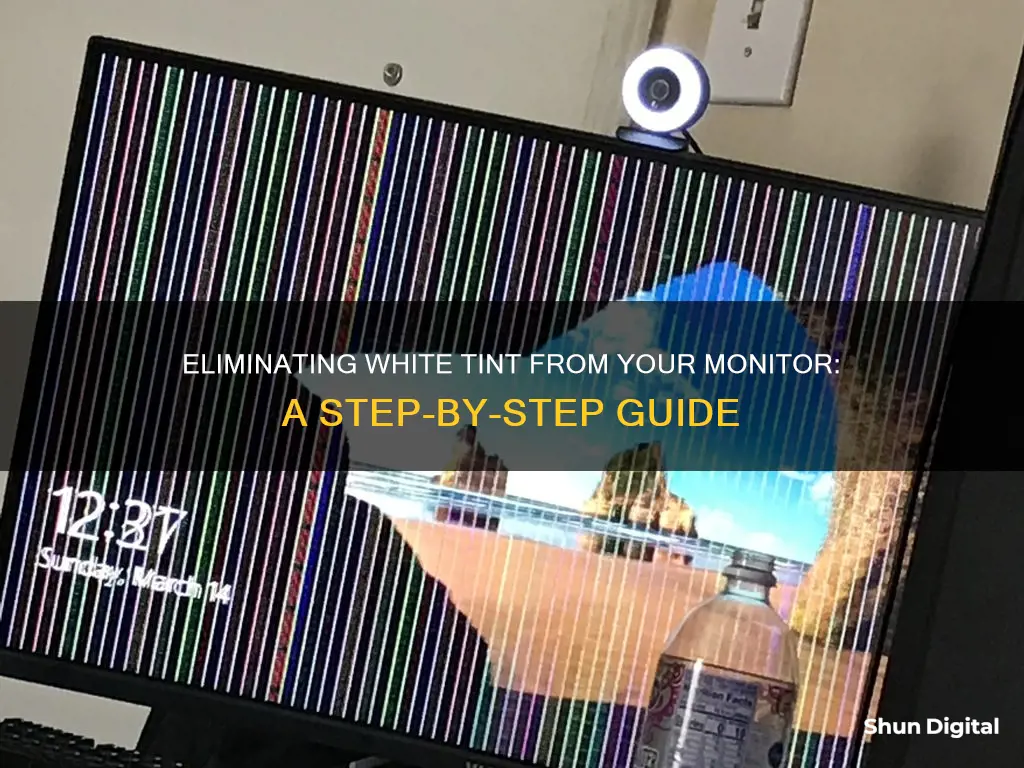 how to remove white tint from monitor