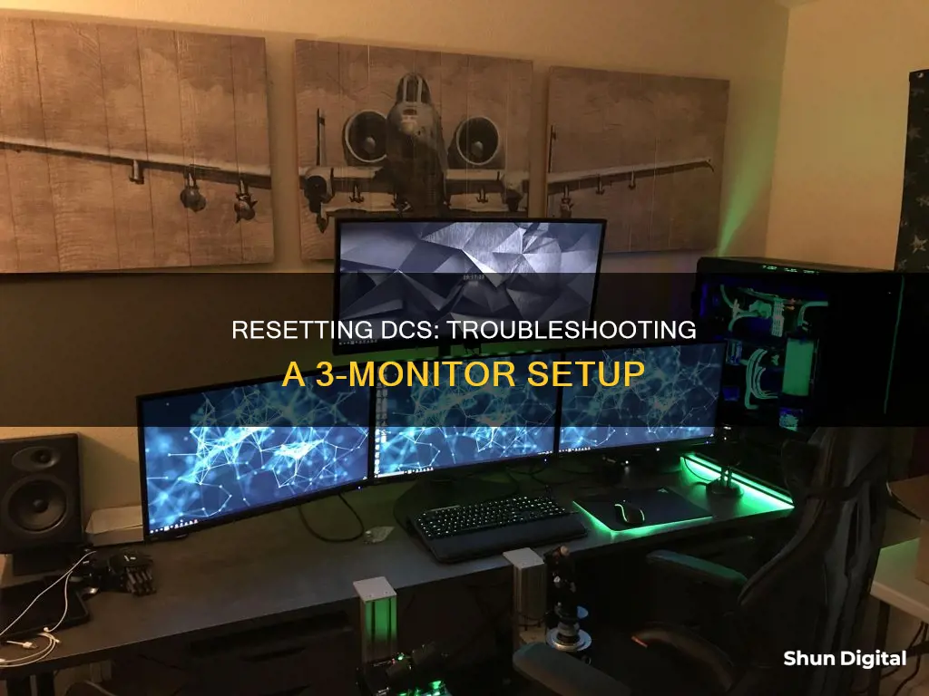 how to reset dcs 3 monitor setup