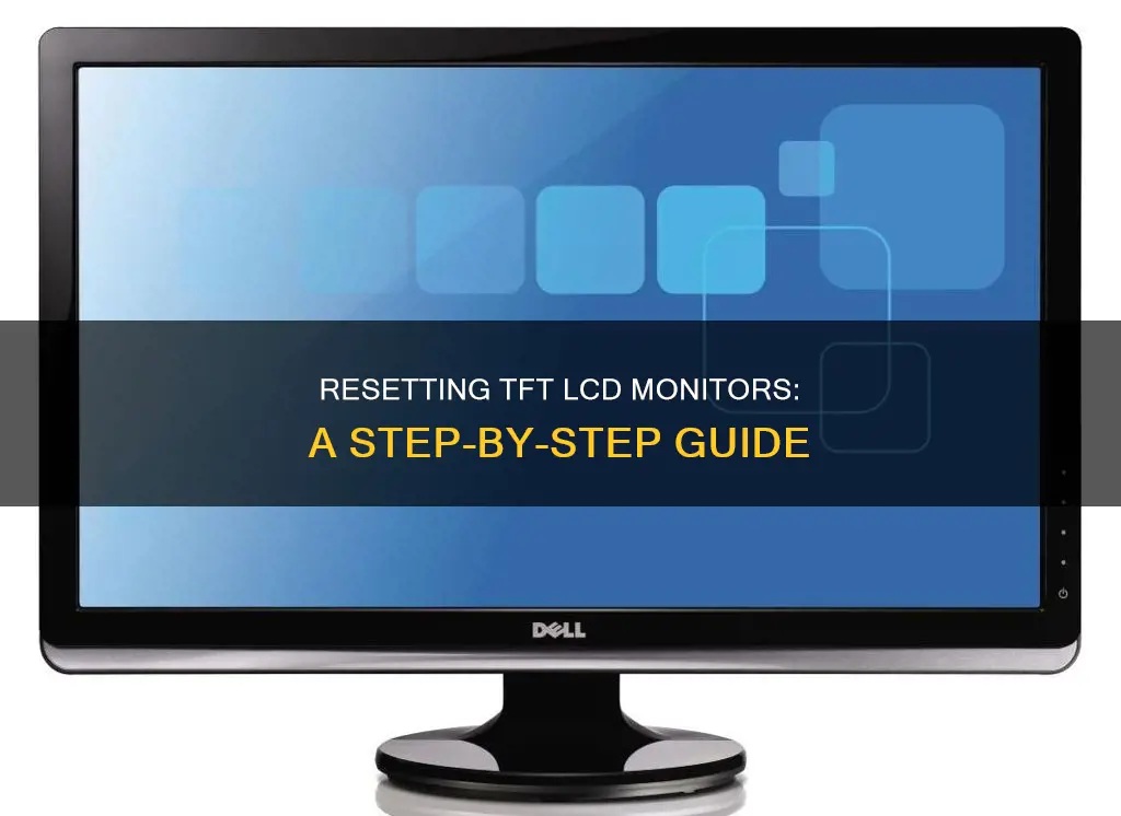 how to reset tft lcd monitor