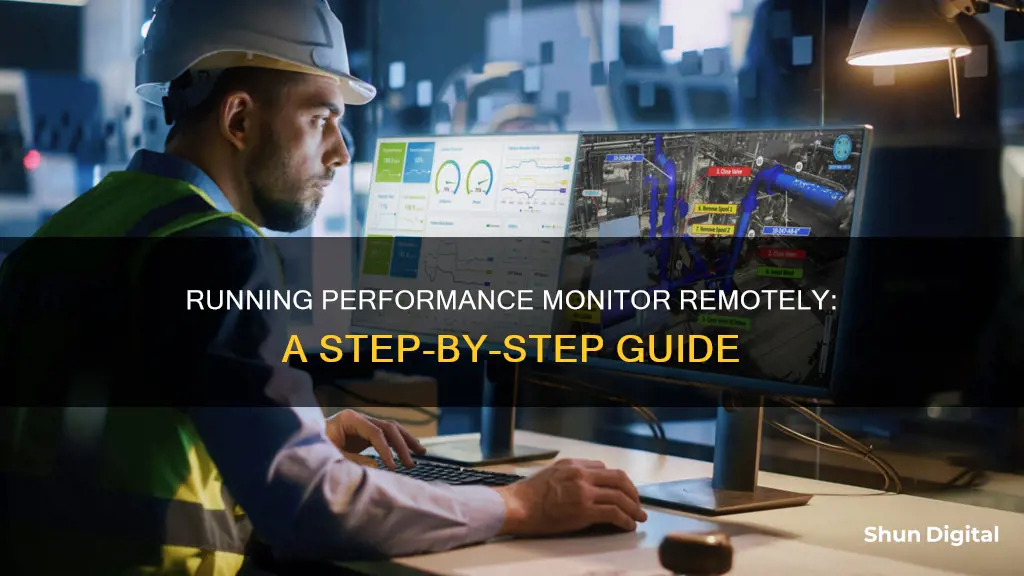 how to run performance monitor remotely