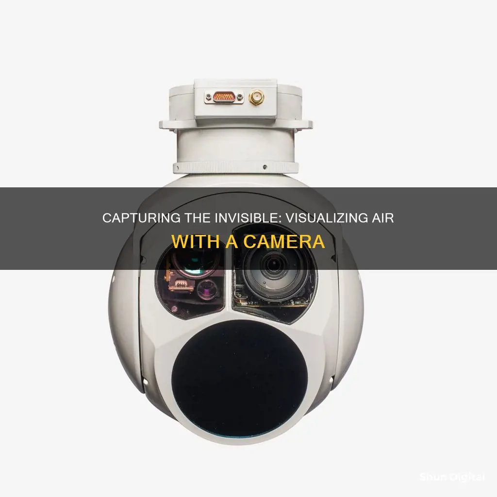 how to see air with camera