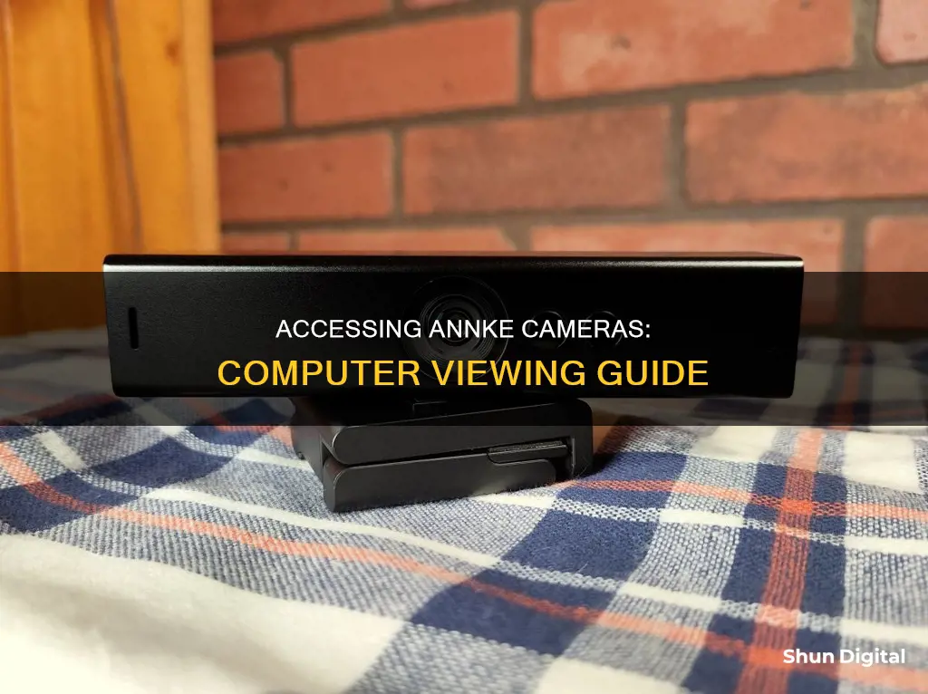 how to see annke cameras on computers