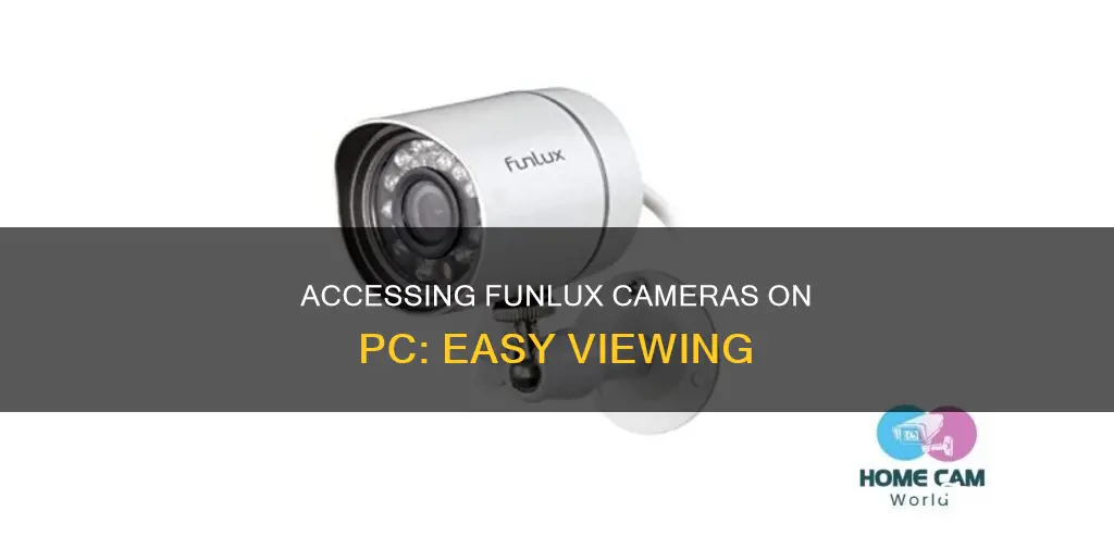 how to see funlux camera on pc