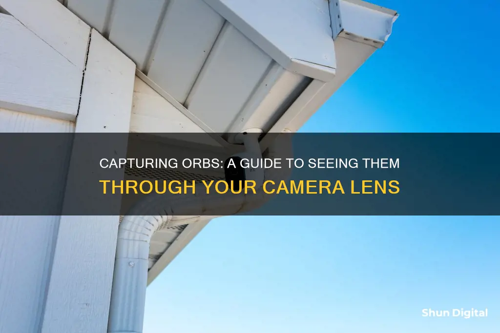 how to see orbs with camera