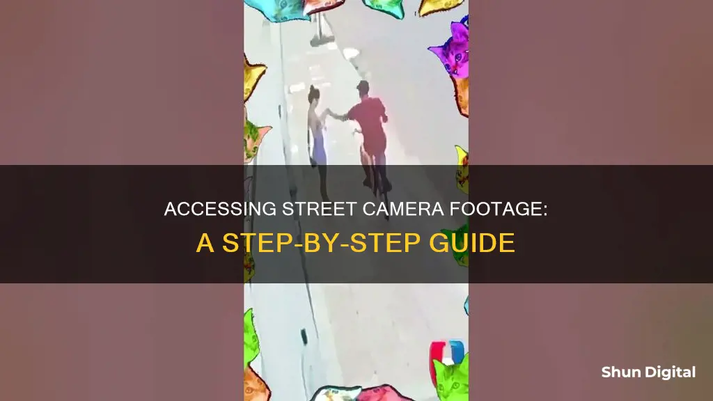 how to see street camera footage