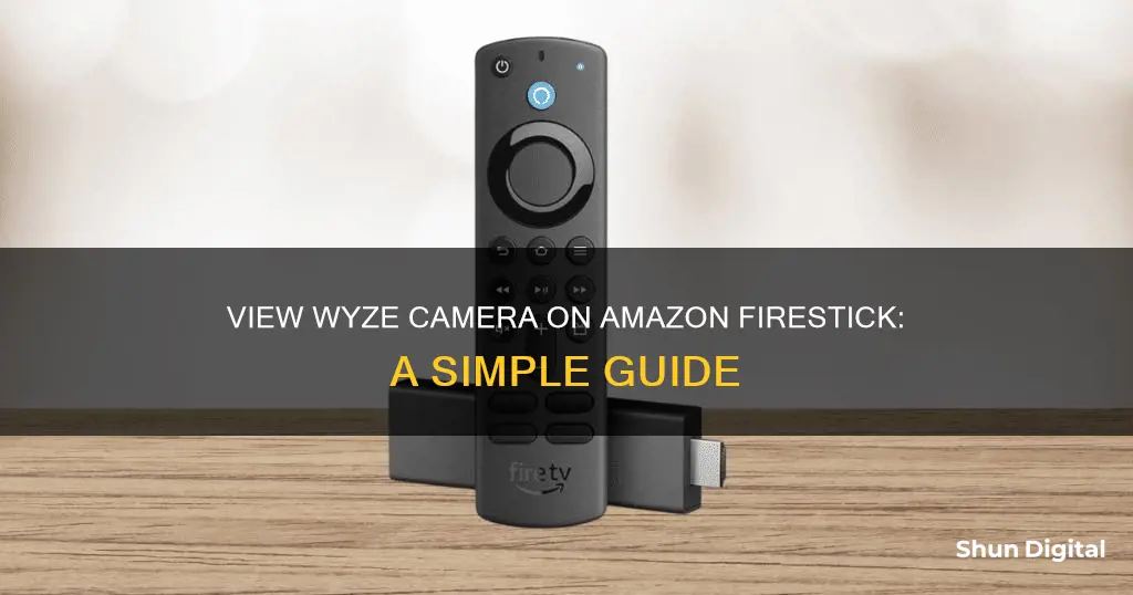 how to see wyze camera on amazon firestick