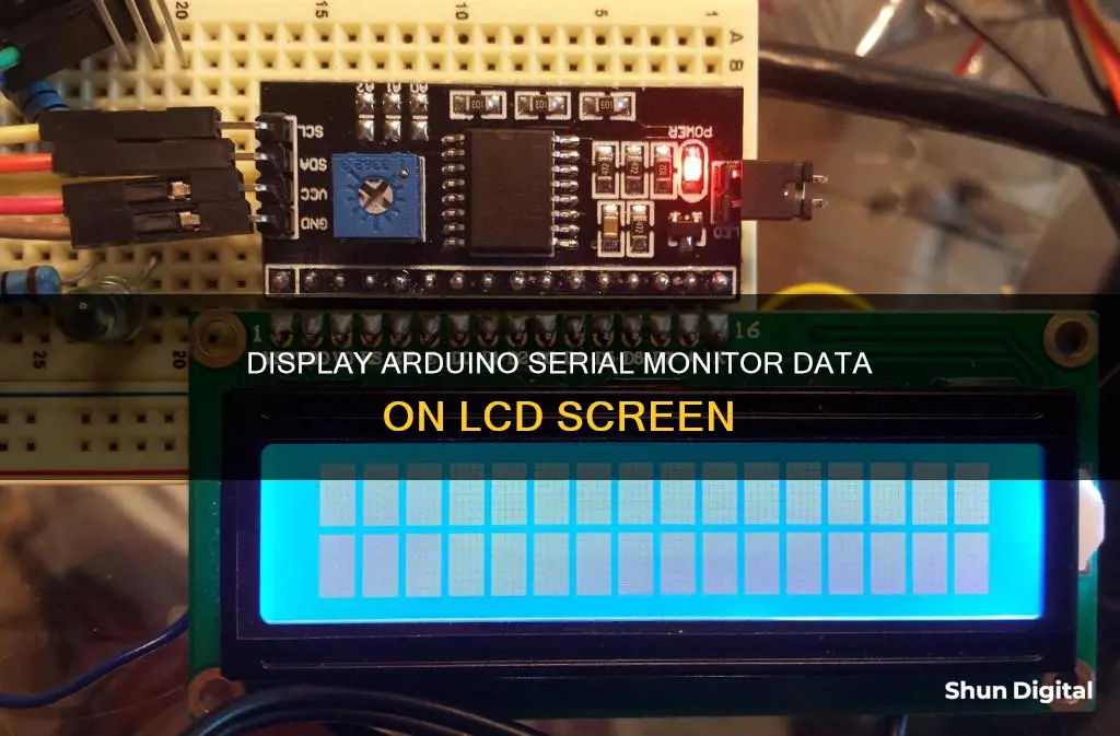 how to send serial monitor to lcd on arduino