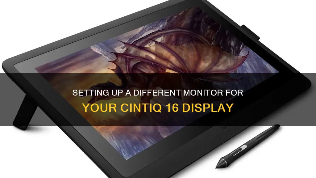 how to setup a different monitor for cintiq 16