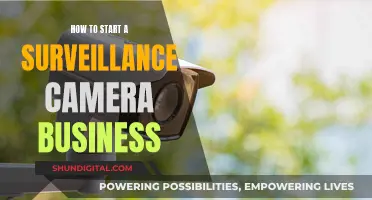 Starting a Surveillance Camera Business: A Beginner's Guide