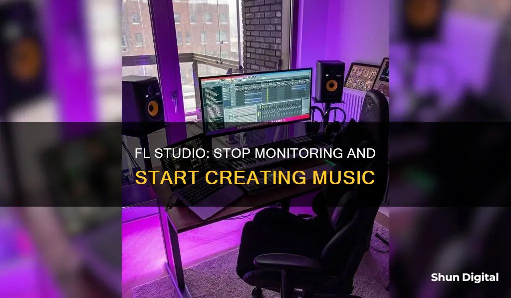 how to stop monitoring fl studio