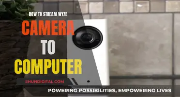 Streaming Wyze: Cam to Computer