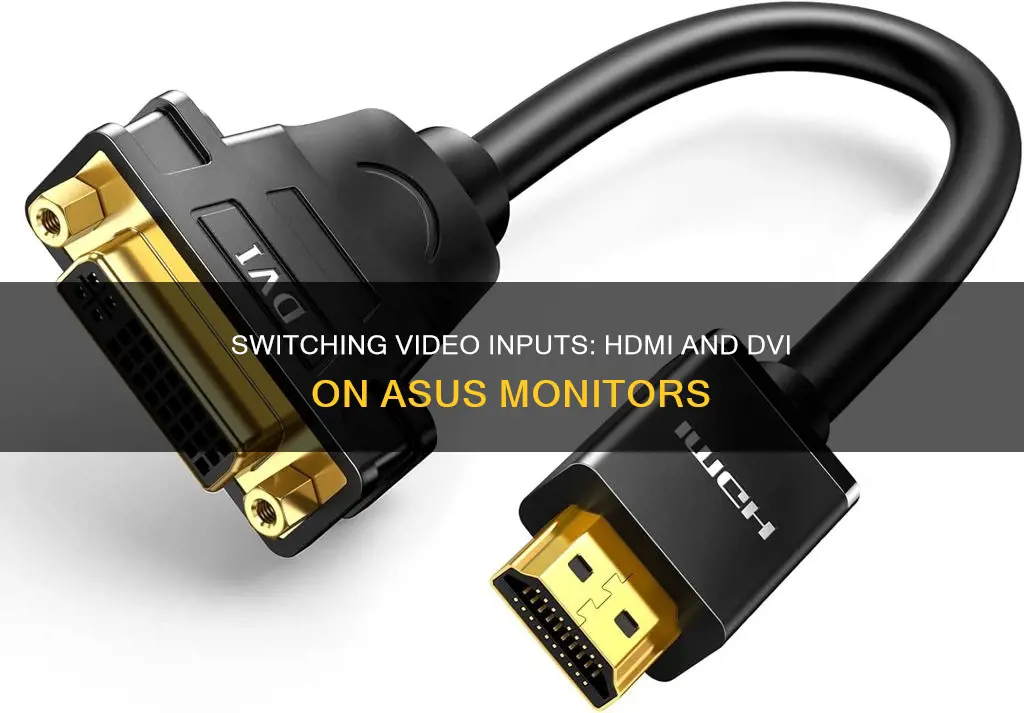 how to switch between hdmi and dvi inputs asus monitor