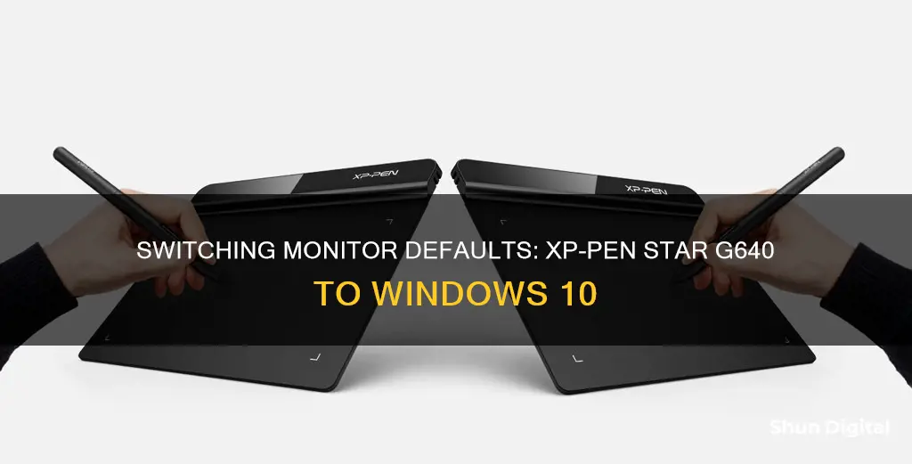 how to switch default monitor xp pen star g640