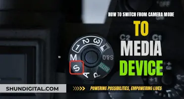 Switching Modes: Camera to Media Device