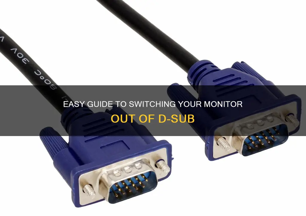 how to switch monitor out of d-sub