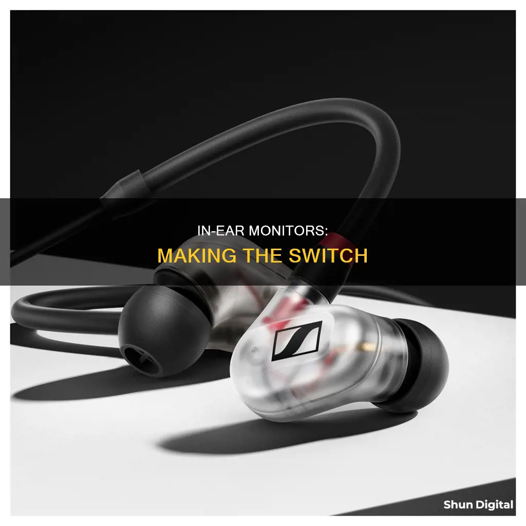 how to switch to in ear monitors