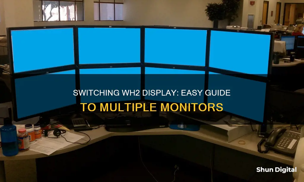 how to switch wh2 to other monitor