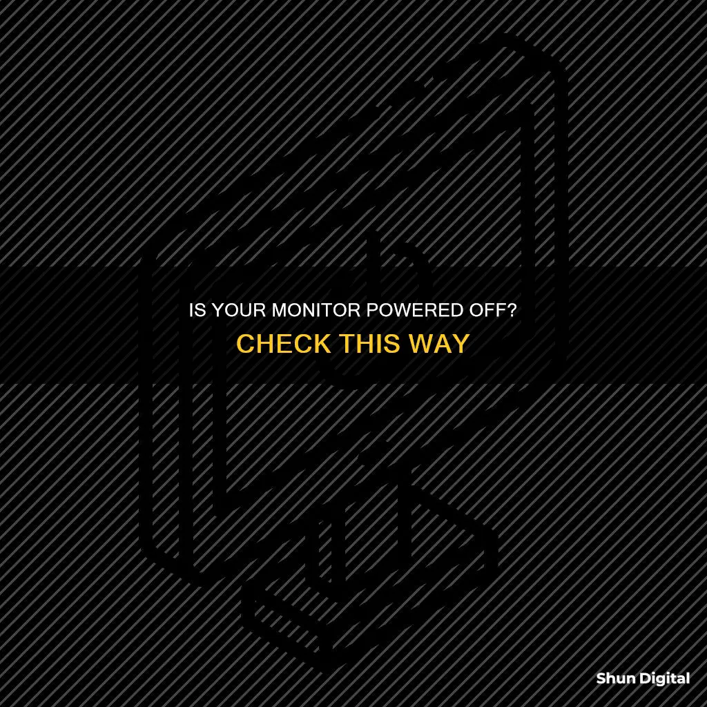 how to tell if monitor is powered off