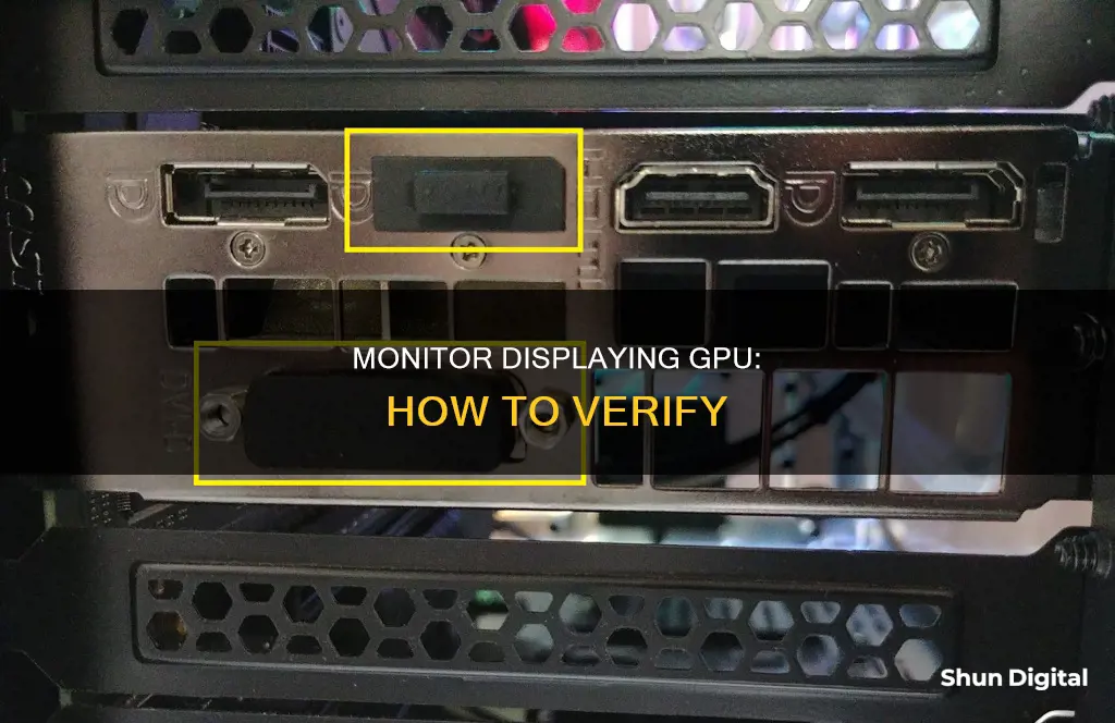 how to tell if my monitor is dispalying gpu