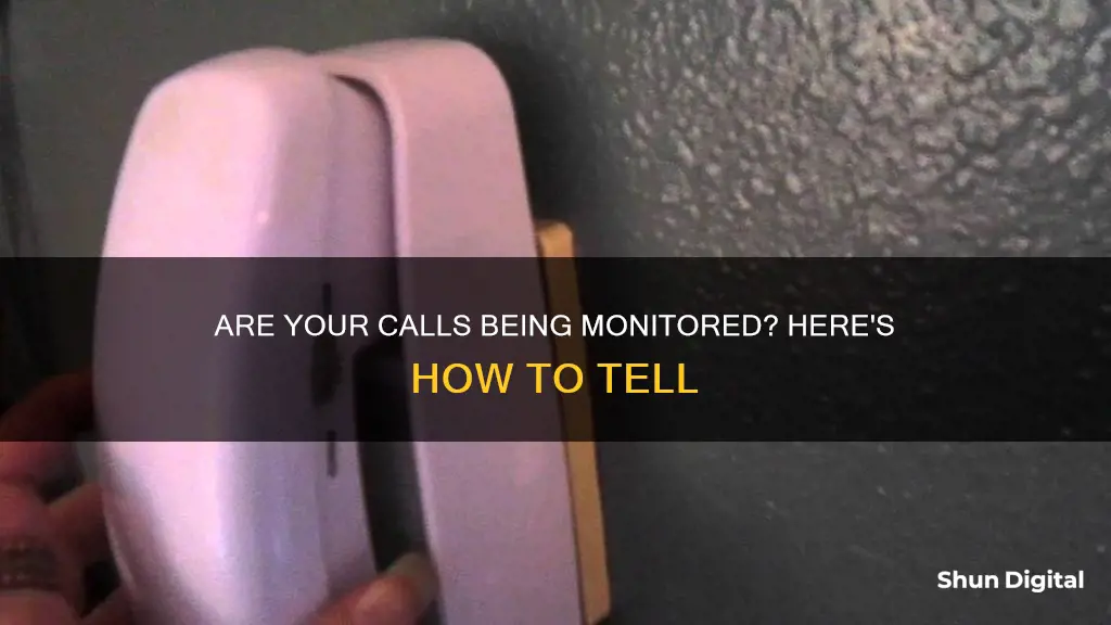 how to tell if someone monitoring your calls