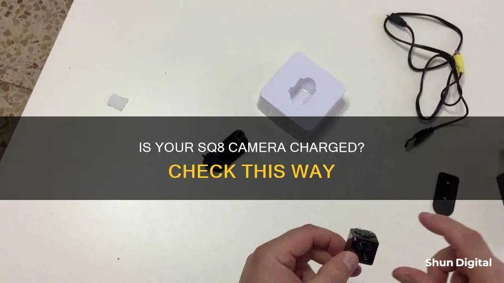 how to tell if sq8 camera is charged