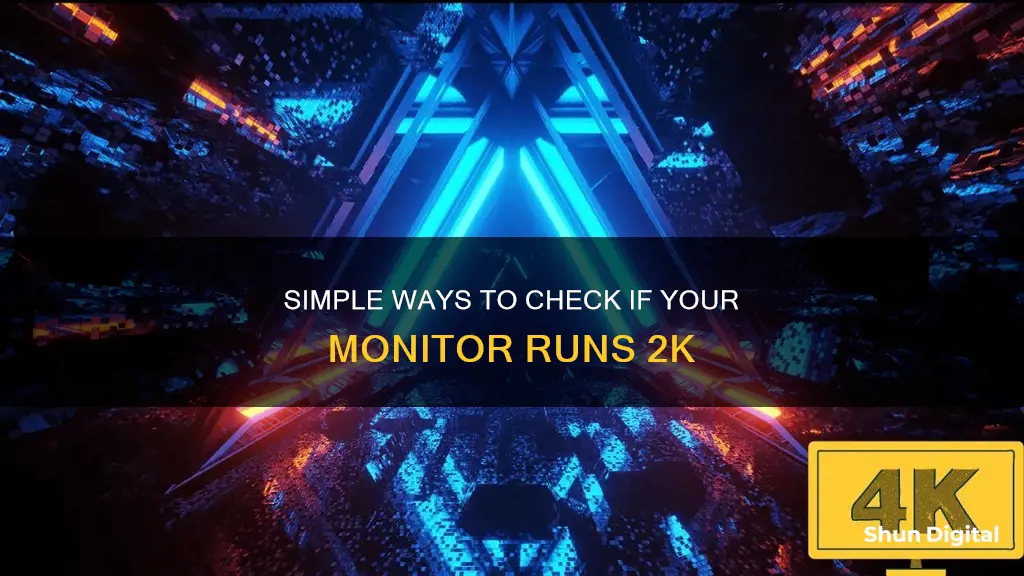 how to tell if your monitor is running 2k