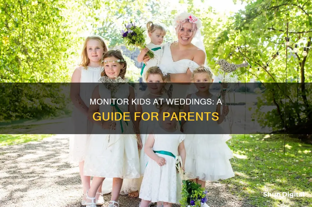 how to tell parents to monitor children at wedding