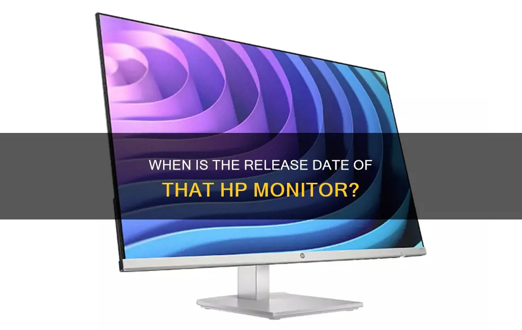 how to tell release date hp monitor