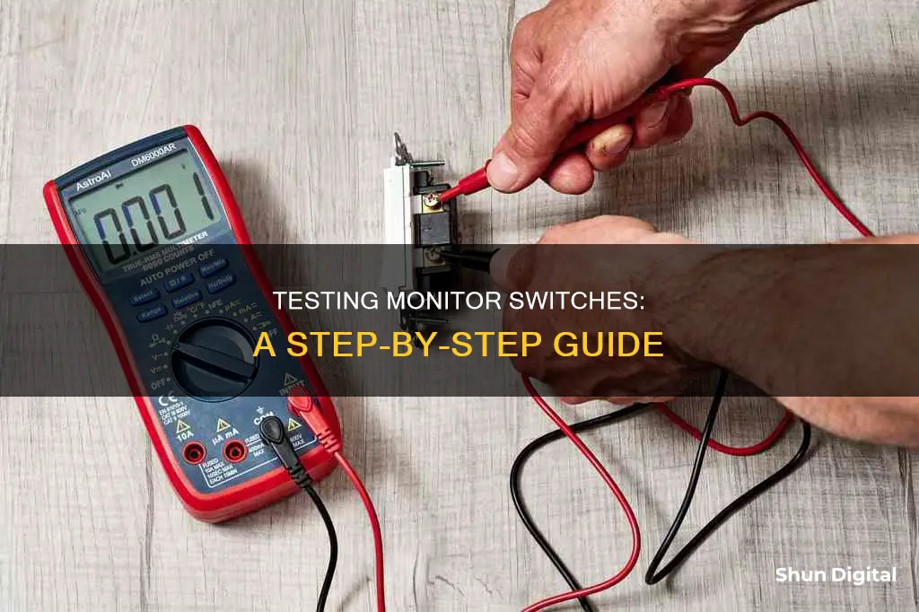 how to test a monitor switch