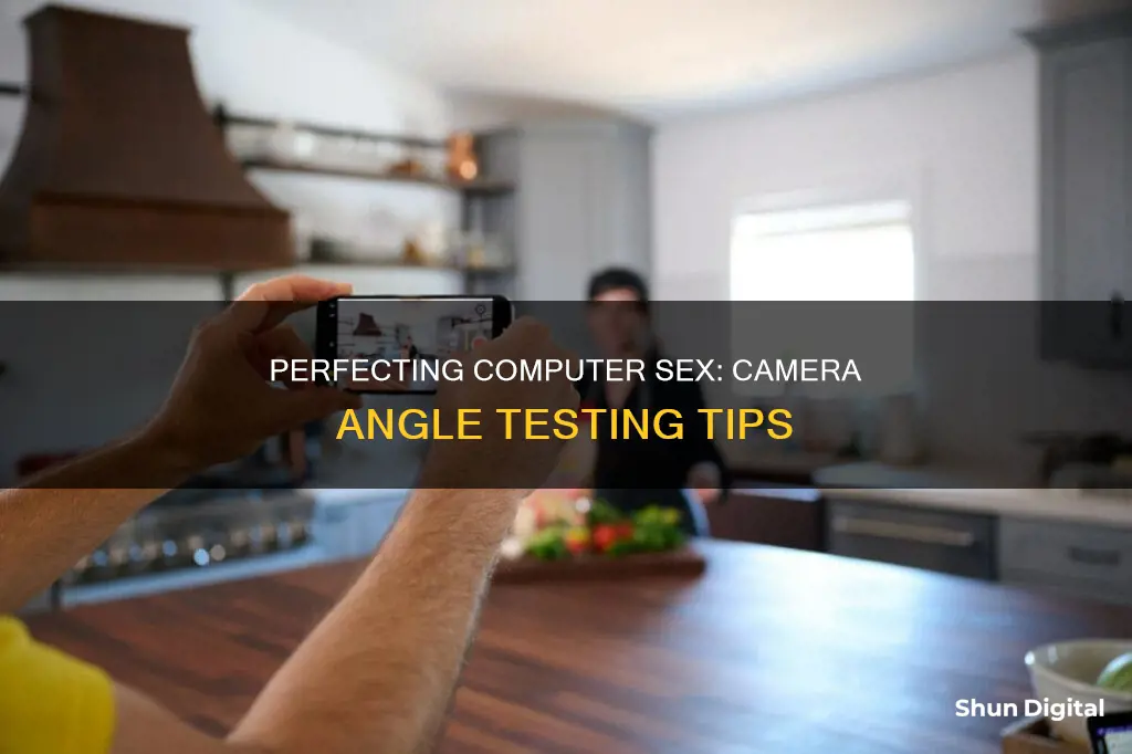 how to test camera angle for computer sex