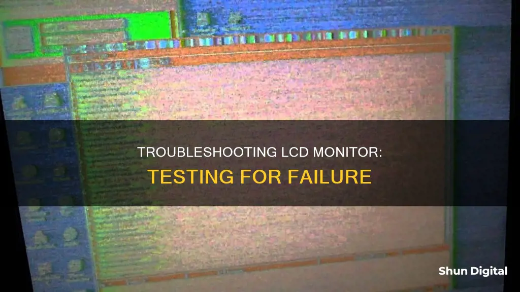 how to test for lcd monitor failure