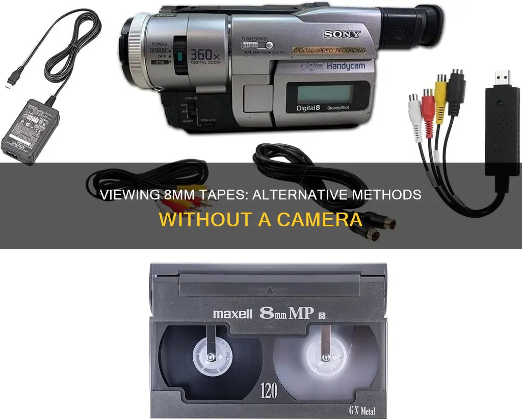 how to watch 8mm tapes without camera