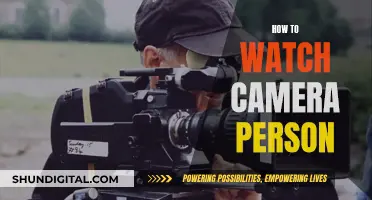 Tips to Watch Camera Person Like a Pro