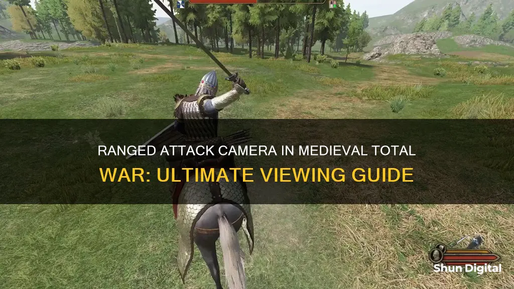 how to watch ranged attack camera in medieval total war