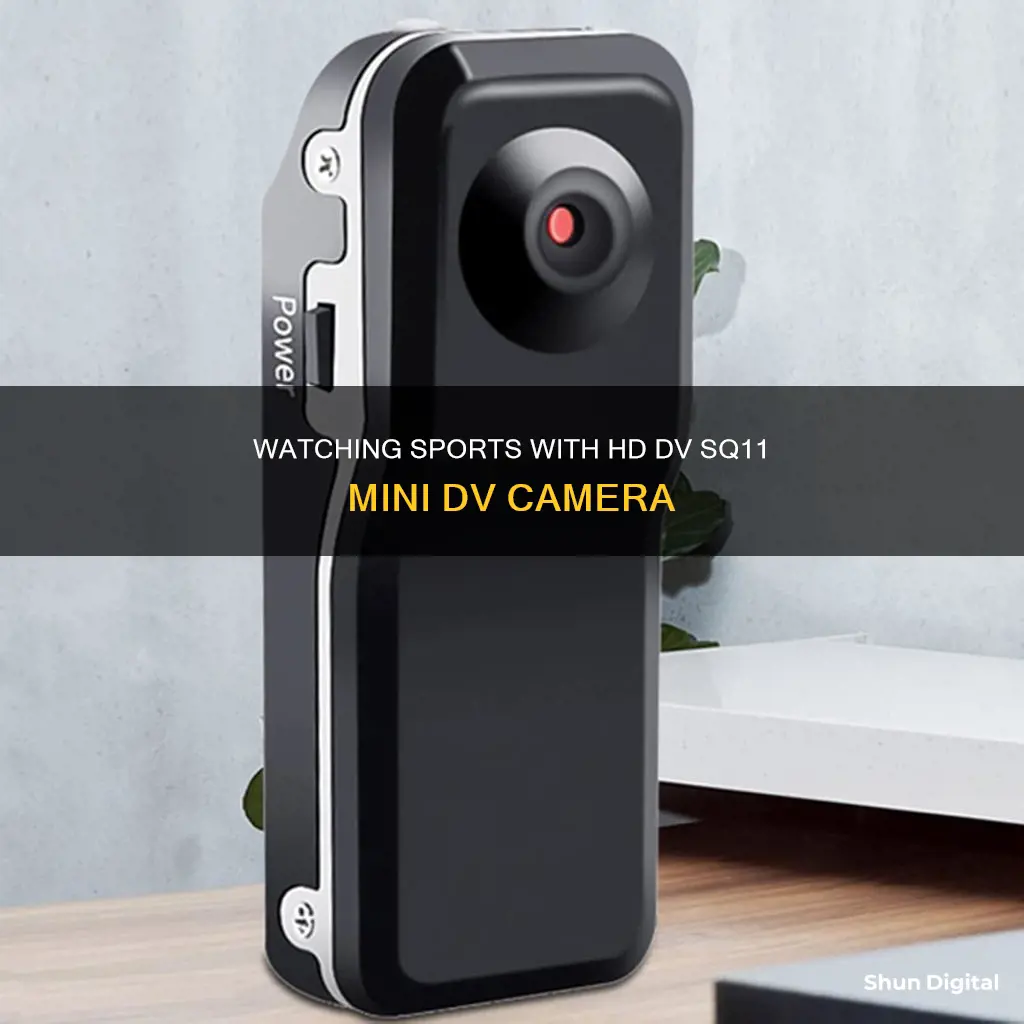 how to watch sports hd dv sq11 mini dv camera