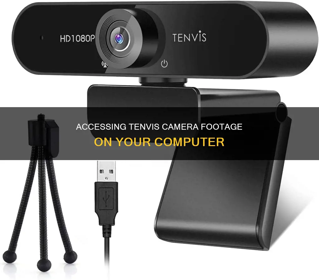 how to watch tenvis camera on computer