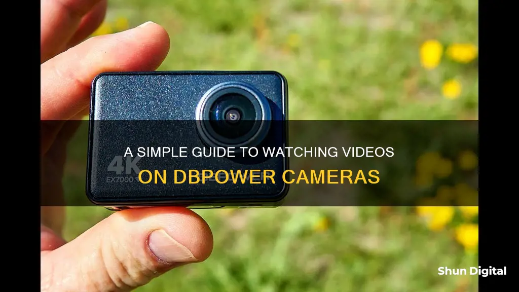 how to watch vudeos on dbpower camera